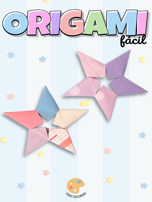 Title details for ORIGAMI fácil by TODO COLORIDO - Available